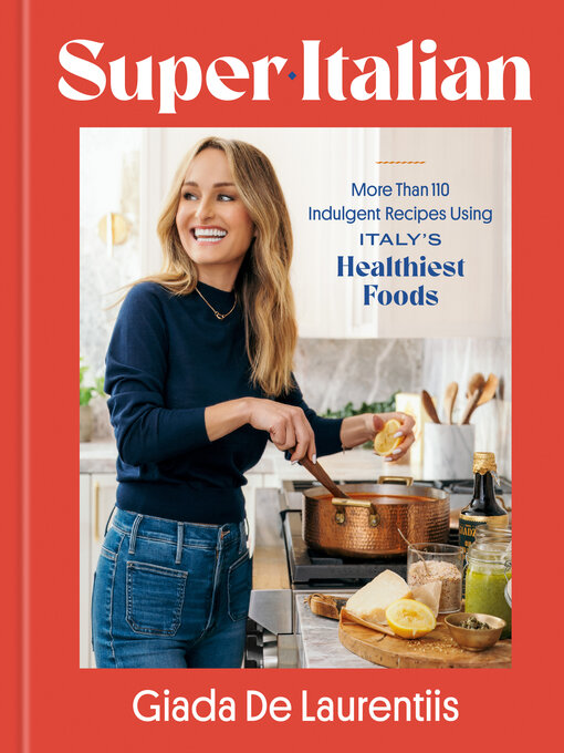 Title details for Super-Italian by Giada De Laurentiis - Available